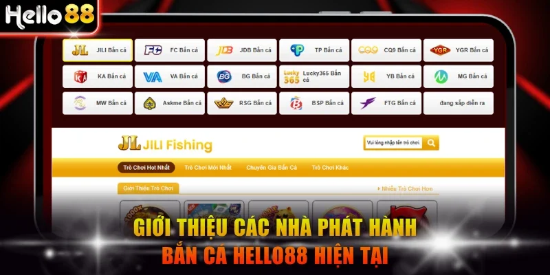 Giới thiệu các nhà phát hành bắn cá Hello88 hiện tại